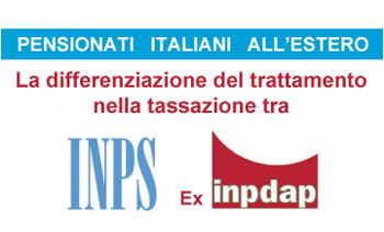 La disparità di trattamento fiscale tra i pensionati italiani residenti all’estero INPS ed Ex INDAP